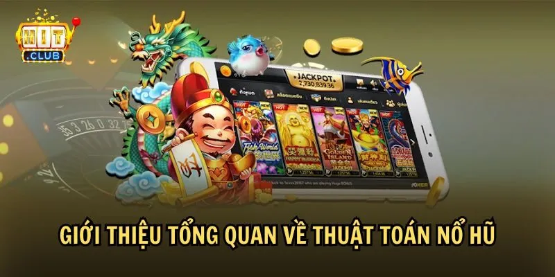 thuat toan no hu 1 1 Tìm hiểu về thuật toán nổ hũ